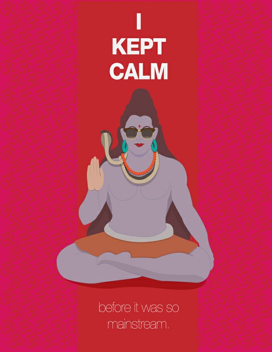 Keep Calm... Shiva Style